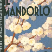 Luigi Vivarelli, Il mandorlo, Roma, Ramo editoriale degli agricoltori, 1933. 